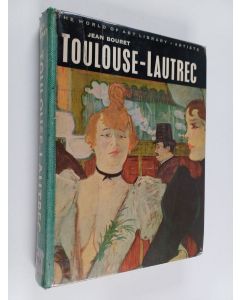 Kirjailijan Jean Bouret käytetty kirja Toulouse-Lautrec