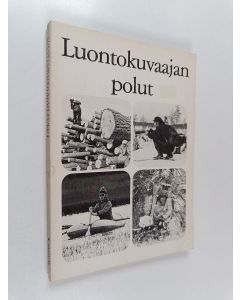 Tekijän Hannu ym. Hautala  käytetty kirja Luontokuvaajan polut