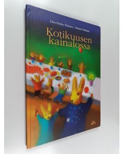 Kirjailijan Esko-Pekka Tiitinen & Nikolai Tiitinen käytetty kirja Kotikuusen kainalossa