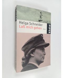 Kirjailijan Helga Schneider käytetty kirja Lass mich gehen - Roman
