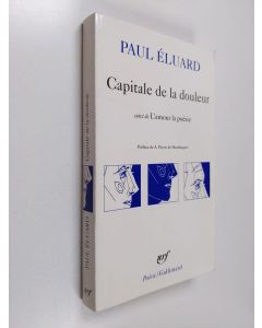 Kirjailijan Paul Eluard käytetty kirja Capitale de la douleur suivi de L'amour la poésie