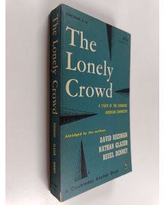 Kirjailijan David Riesman käytetty kirja The Lonely Crowd : A Study of the Changing American Character