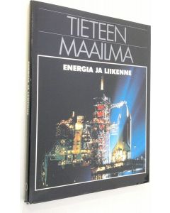 Tekijän ) David ym. Blackburn  käytetty kirja Tieteen maailma 10, Energia ja liikenne