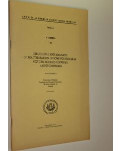 Kirjailijan Matti Näsäkkälä käytetty teos Structural and magnetic characterization of some polynuclear oxygen-bridged copper(II) amine complexes