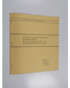 Kirjailijan Toini-Inkeri Kaukonen käytetty teos Muuan satavuotismuisto ylioppilaiden kulttuuripolitiikan ja museotoiminnan alalta