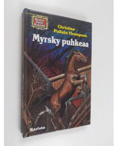 Kirjailijan Christine Pullein-Thompson käytetty kirja Myrsky puhkeaa