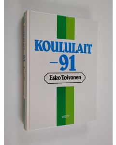 Kirjailijan Esko Toivonen käytetty kirja Koululait -91