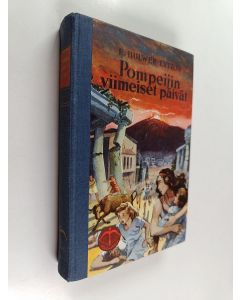 Kirjailijan E. Bulwer-Lytton käytetty kirja Pompeijin viimeiset päivät