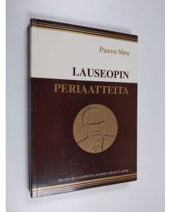 Kirjailijan Paavo Siro käytetty kirja Lauseopin periaatteita : kaksitoista artikkelia
