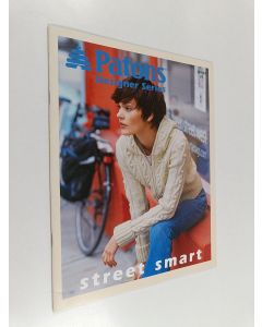 Kirjailijan Patons and Baldwins Limited käytetty teos Patons : street smart (knitting patterns)