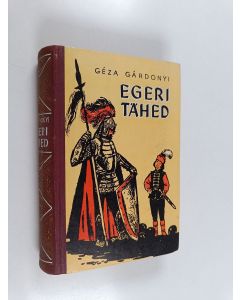 Kirjailijan Geza Gardonyi käytetty kirja Egeri tähed