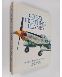 Kirjailijan Alan Austin käytetty kirja Great Fighting Planes : World War I to Present Day