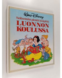 Kirjailijan Walt Disney käytetty kirja Seitsemän pientä kääpiötä luonnon koulussa