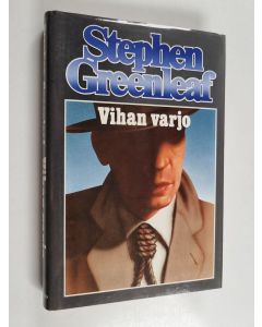 Kirjailijan Stephen Greenleaf käytetty kirja Vihan varjo