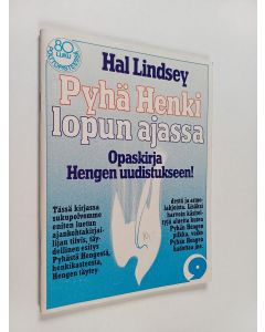 Kirjailijan Hal Lindsey käytetty teos Pyhä Henki lopun ajassa : opaskirja Hengen uudistukseen!