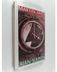 Kirjailijan Martin Amis käytetty kirja Ajan suunta