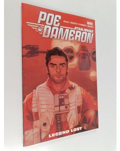 Kirjailijan Charles Soule käytetty kirja Star Wars : Poe Dameron Vol. 3 : Legend Lost