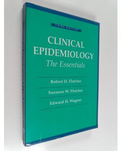 Kirjailijan Robert H. Fletcher käytetty kirja Clinical epidemiology : the essentials