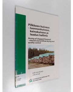 Kirjailijan Kari Hillebrand käytetty kirja Pilkkeen kuivaus : luonnonkuivaus, keinokuivaus ja laadun hallinta