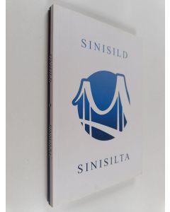 Kirjailijan Kai Aareleid käytetty kirja Sinisild : eesti- ja soomekeelne luuleantoloogia = Sinisilta : viron- ja suomenkielinen runoantologia