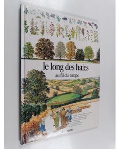 Kirjailijan John Talbot White käytetty kirja Le long des haies - au fil du temps