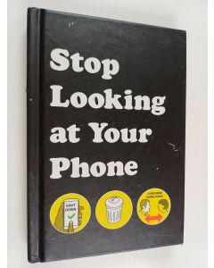 Kirjailijan Son of Alan käytetty kirja Stop Looking at Your Phone - A Helpful Guide