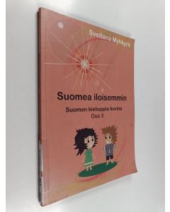 Kirjailijan Svetlana Mykyrä käytetty kirja Suomea iloisemmin