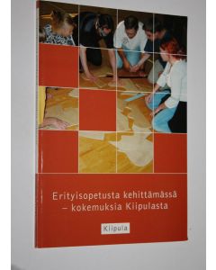 Kirjailijan Marja ym. Mylly käytetty kirja Erityisopetusta kehittämässä - kokemuksia Kiipulasta