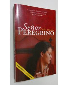 Kirjailijan Cecilia Samartin käytetty kirja Senor Peregrino (ennakkokappale)