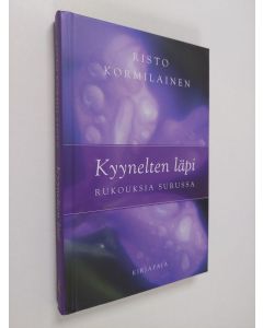Kirjailijan Risto Kormilainen käytetty kirja Kyynelten läpi : rukouksia surussa
