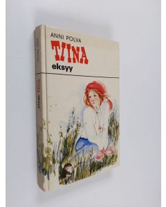Kirjailijan Anni Polva käytetty kirja Tiina eksyy