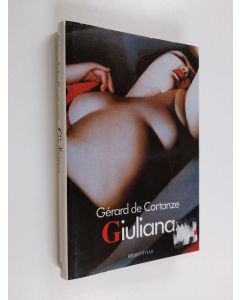 Kirjailijan Gerard de Cortanze käytetty kirja Giuliana