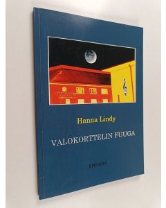 Kirjailijan Hanna Lindy käytetty kirja Valokorttelin fuuga : runoja