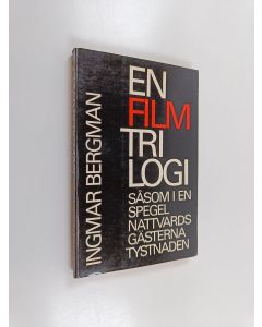 Kirjailijan Ingmar Bergman käytetty kirja Såsom i en spegel ; Nattvardsgästerna ; Tystnaden