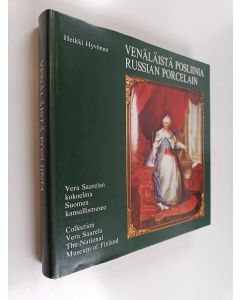 Kirjailijan Heikki Hyvönen käytetty kirja Venäläistä posliinia : Vera Saarelan kokoelma, Suomen kansallismuseo = Russian porcelain : Collection Vera Saarela, the National Museum of Finland