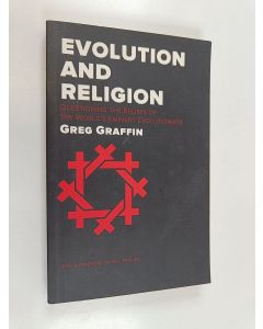 Kirjailijan Greg Graffin käytetty kirja Evolution and Religion - Questioning the Beliefs of the World's Eminent Evolutionists