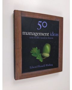 Kirjailijan Edward Russell-Walling käytetty kirja 50 Management Ideas You Really Need to Know