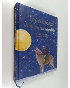 Kirjailijan Kirsti Mäkinen käytetty kirja Topeliuksen lukemisia lapsille