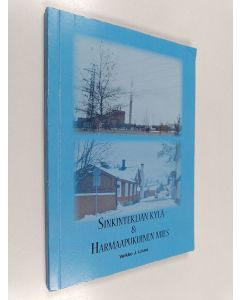 Kirjailijan Veikko J. Linna käytetty kirja Sinkintekijän kylä ; Harmaapukuinen mies
