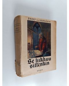 Kirjailijan Zsolt von Harsanyi käytetty kirja Se liikkuu sittenkin : romaani Galileo Galileista
