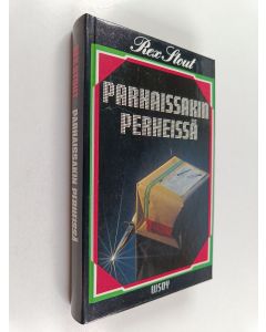 Kirjailijan Rex Stout käytetty kirja Parhaissakin perheissä