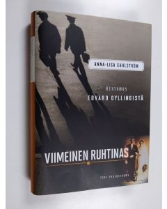 Kirjailijan Anna-Lisa Sahlström käytetty kirja Viimeinen ruhtinas : kertomus Edvard Gyllingistä