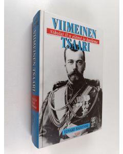 Kirjailijan Edvard Radzinski käytetty kirja Viimeinen tsaari : Nikolai II:n elämä ja kuolema