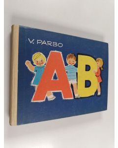Kirjailijan V. Parbo käytetty kirja AB mudilastele