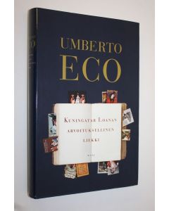 Kirjailijan Umberto Eco käytetty kirja Kuningatar Loanan arvoituksellinen liekki