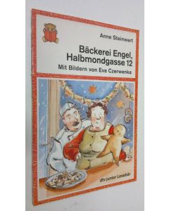 Kirjailijan Anne Steinwart käytetty kirja Bäckerei Engel, Haldmondgasse 12 (ERINOMAINEN)