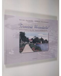 käytetty kirja Terveisiä Heinolasta! : historia elää postikorteissa (ERINOMAINEN)