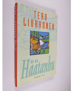 Kirjailijan Tero Liukkonen käytetty kirja Häätanhu