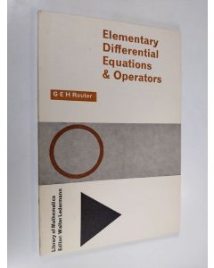 Kirjailijan G. E. H. Reuter käytetty kirja Elementary Differential Equations & Operators