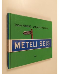 Kirjailijan Tapio Heikkilä & Johanna Halonen käytetty kirja Meteli seis